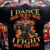 Devil Firefighter Skeleton - I dance where the devil walks i fight what you fear