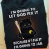 Black Cat Softball - I'm going to let god fix it because if i fix it i'm going to jail