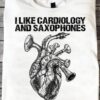 Cardiology Saxophones - I like cardiology and saxophones and maybe 3 people