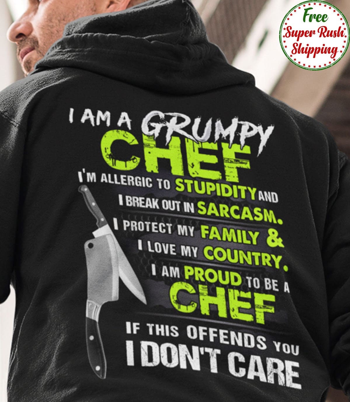 I am a grumpy chef i'm allergic to stupidity and i break out in sarcasm i proctect my family and i love my country