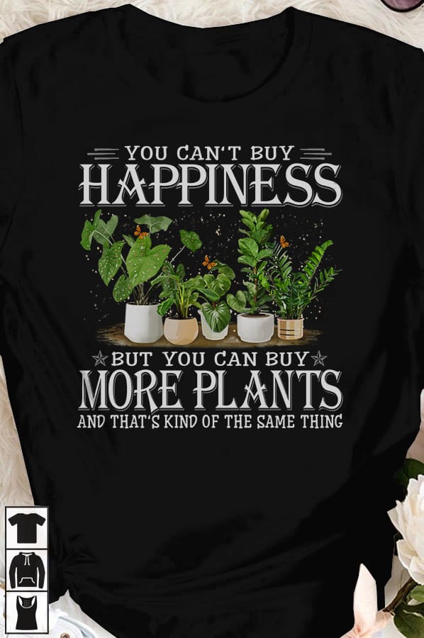 Plant Garden - You can't buy happiness but you can buy more plants and that's kind of the same thing
