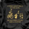 Cycling Guitar Wine - An woman cannot survive on wine alone she also needs cycling and guitar