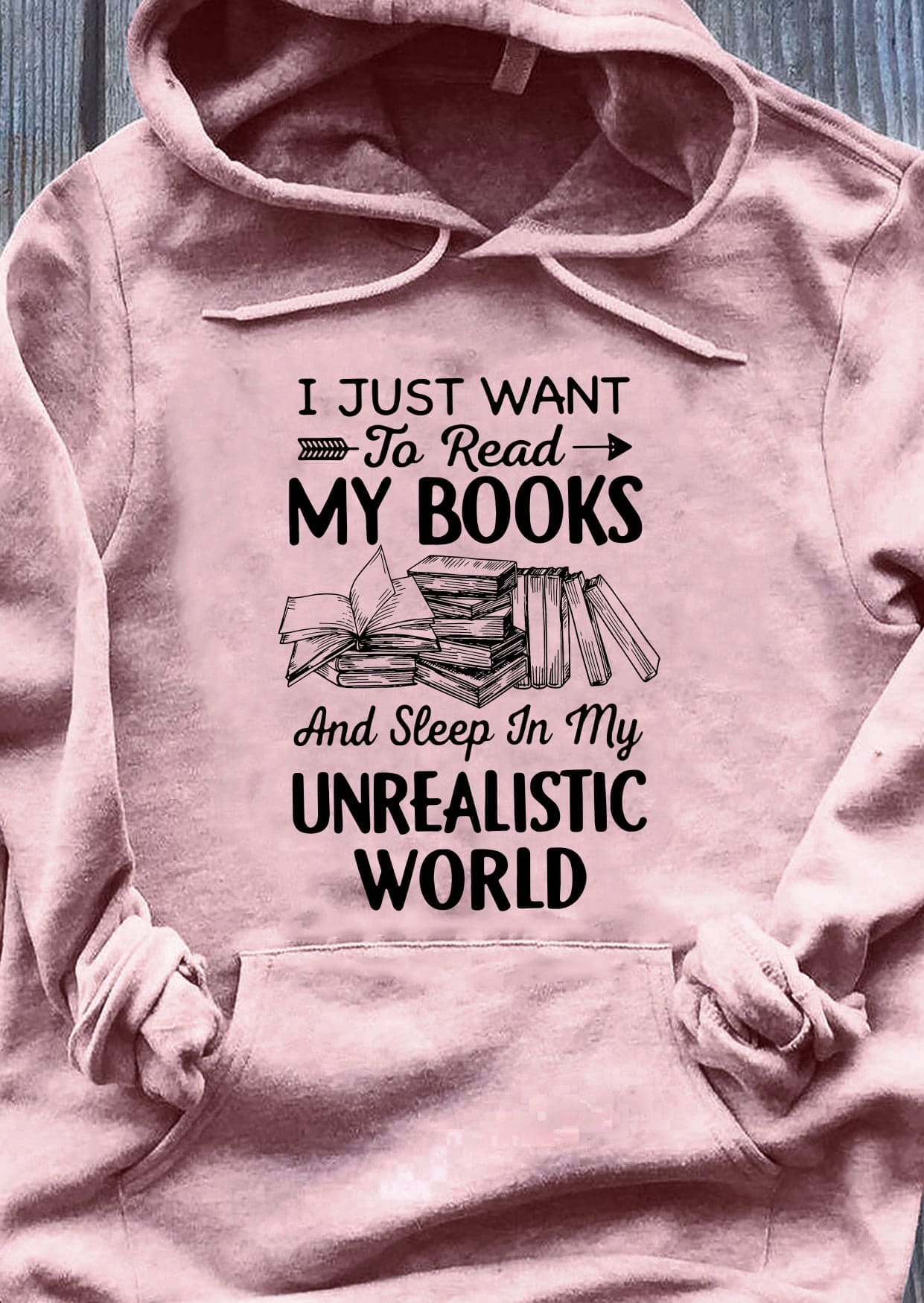 Book Graphic T-shirt - I just want to read my books and sleep in my unrealistic world