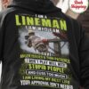 I am a lineman i am who i am i have anger issues and thin patience i don't play well with stupid people