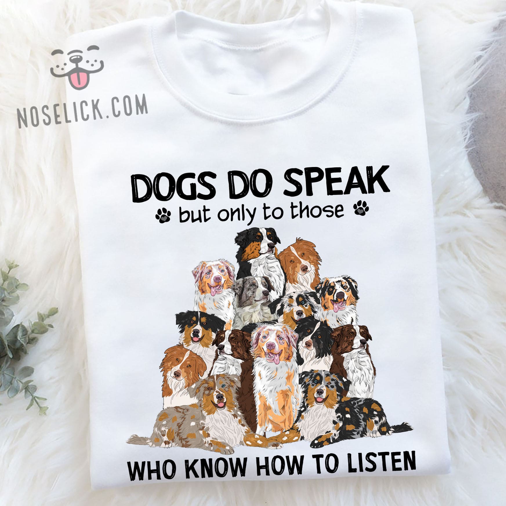 Australian Shepherd - Dogs do speak but only to those who know how to listen