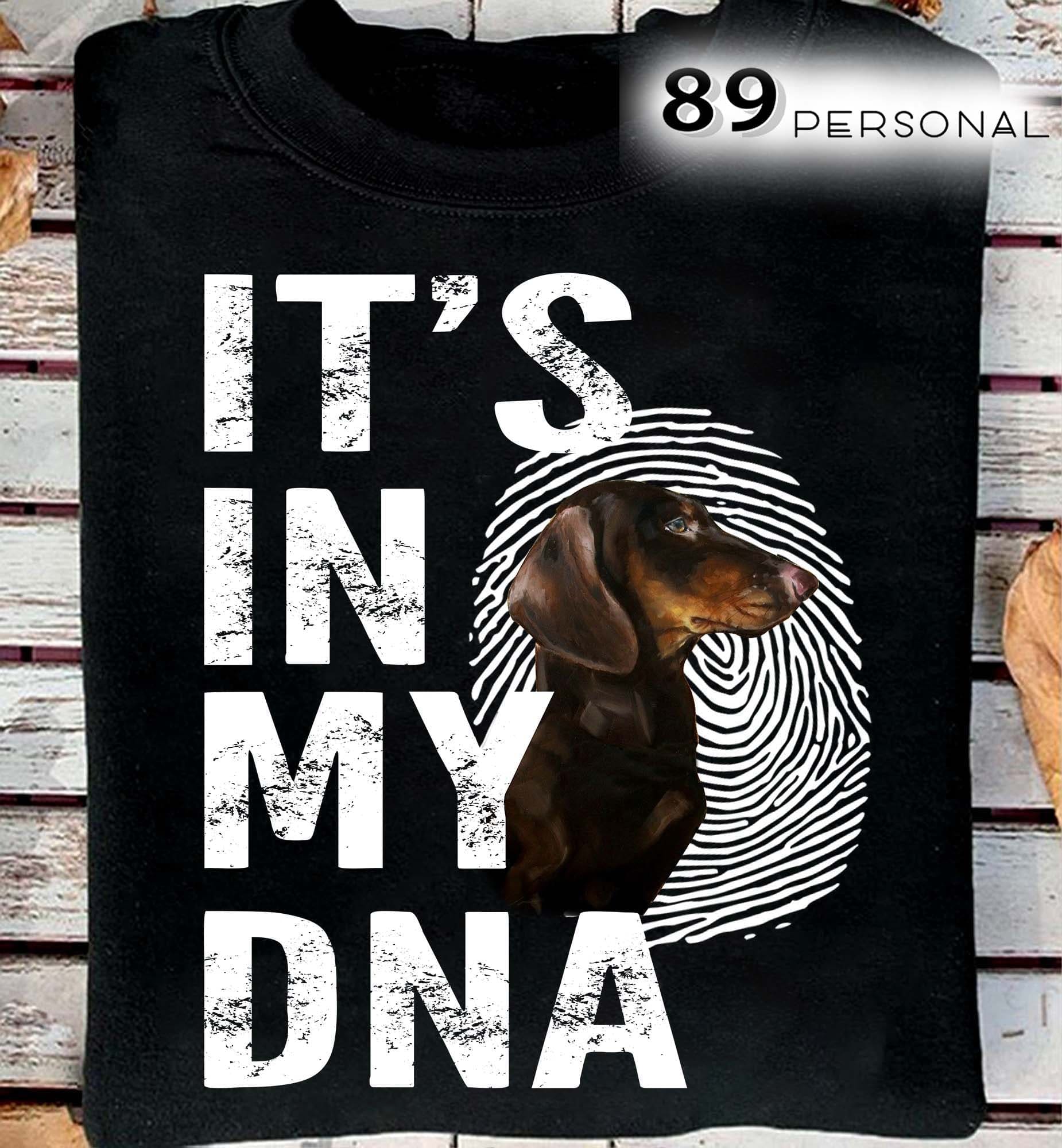Fingerprints Dachshund - It's in my DNA