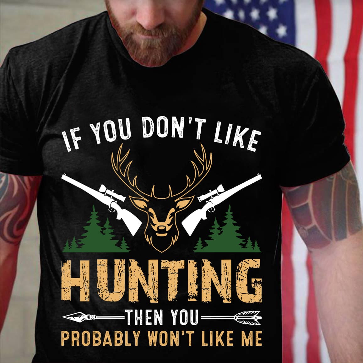 Gun Deer Graphic T-shirt - If you don't like hunting then you probably won't like me