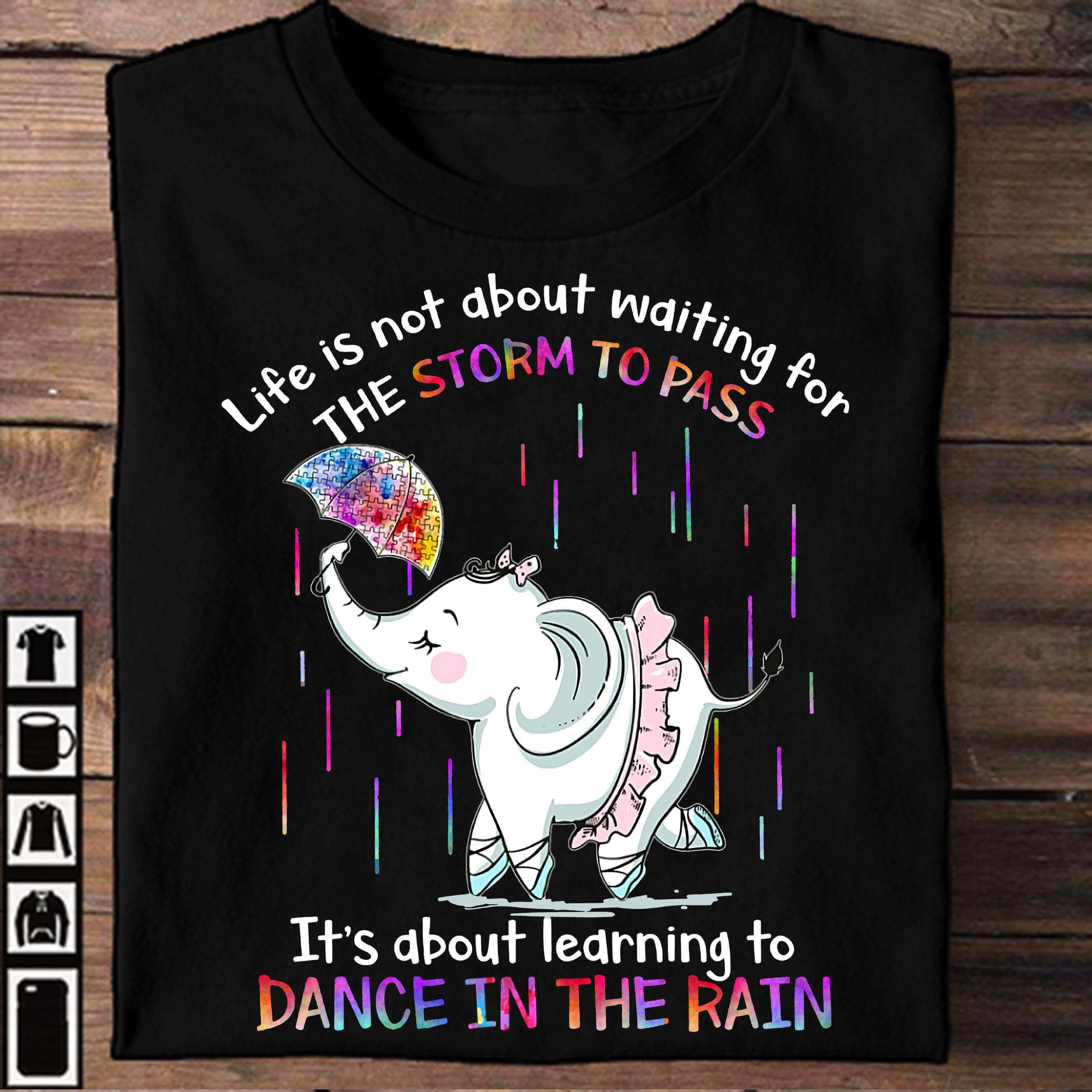 Autism Elephant Ballet Dancing - Life is not about waiting for the storm to pass it's about learning to dance in the rain