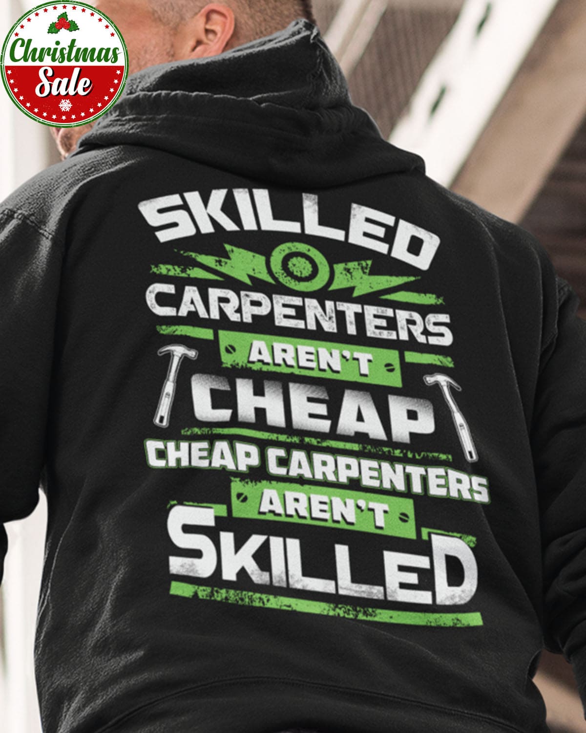 Skilled carpenter aren't cheap cheap carpenters aren't skilled