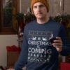 Ugly Christmas Sweater - Christmas Is Coming