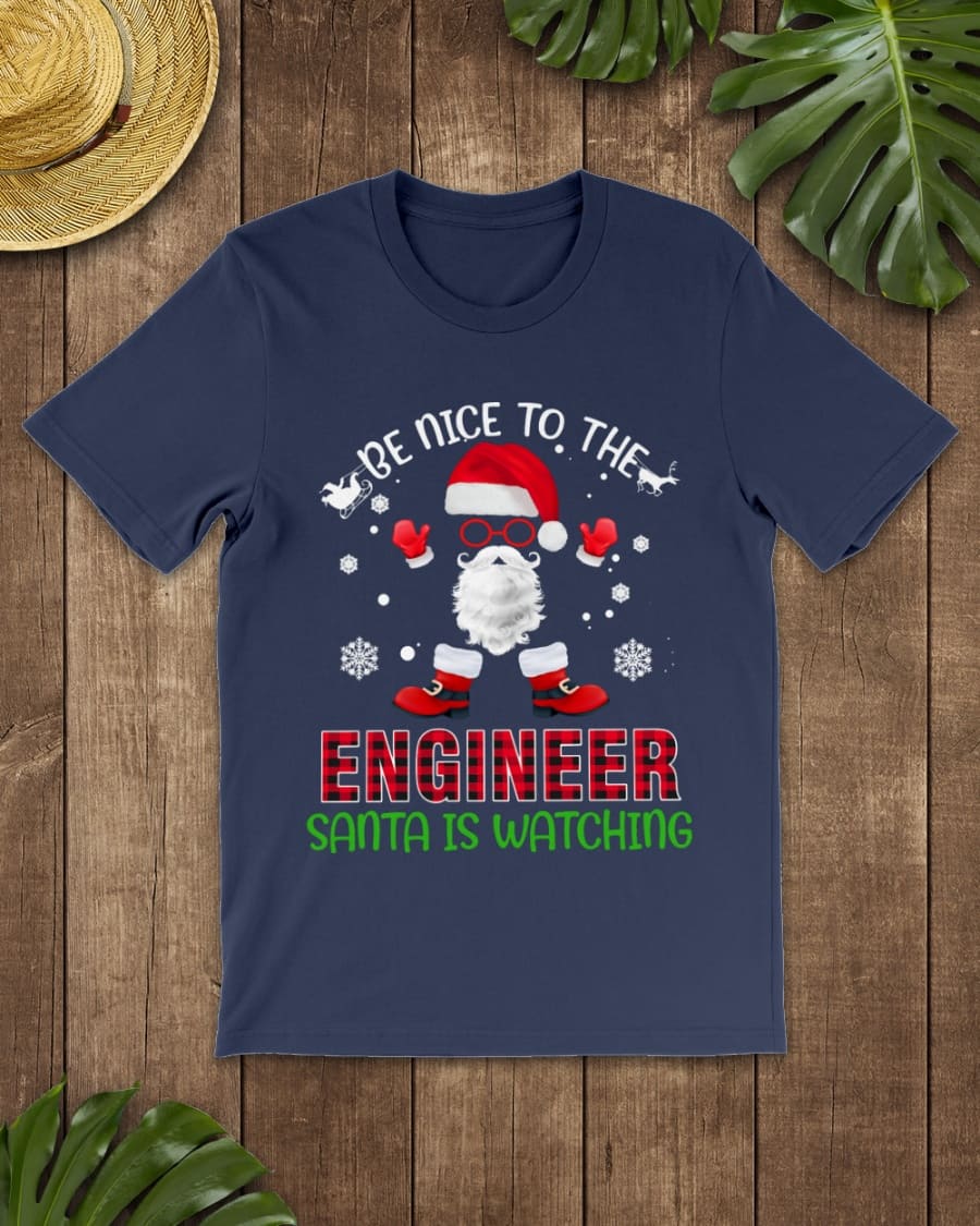 Santa Engineer - Be nice to the engineer santa is watching