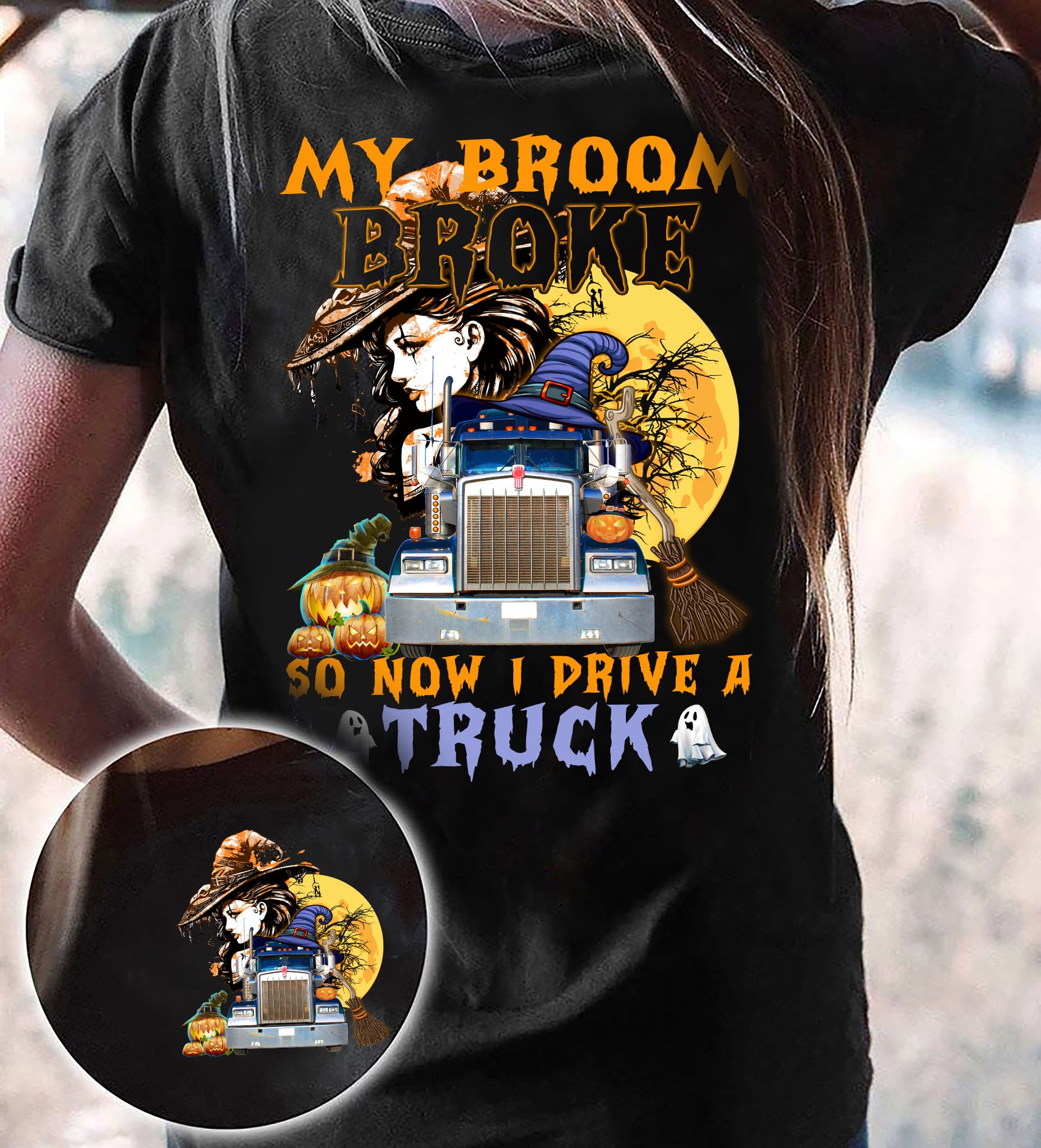 Truck Witch Halloween Costume - My broom broke so now i drive a truck