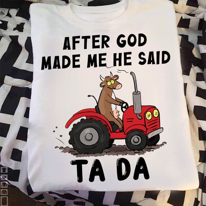Funny Cow Tractor - After god made me he said ta da