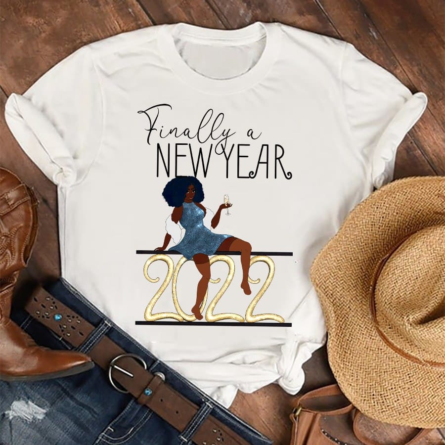 Black Girl New Year 2022 Gift - Finally a new year 2022