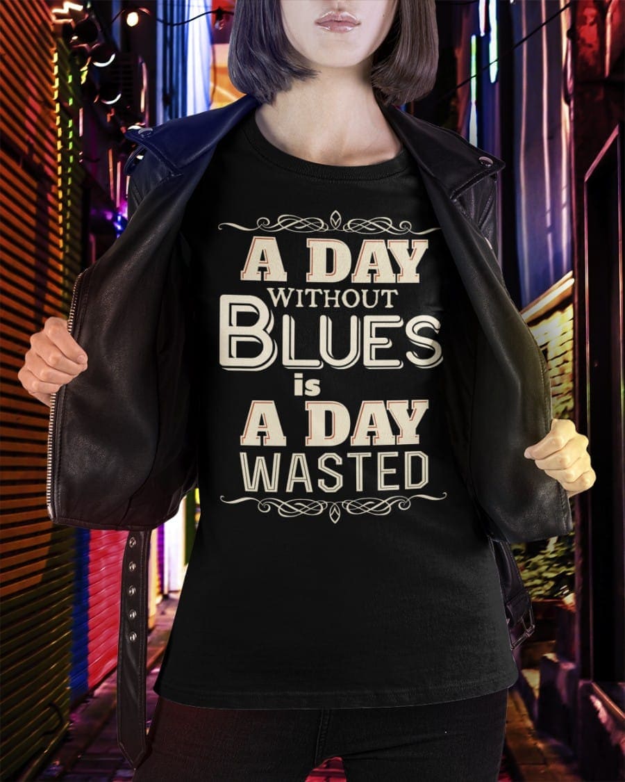 A day without blues is a day wasted - Blue lover journal, yolo lifestyle
