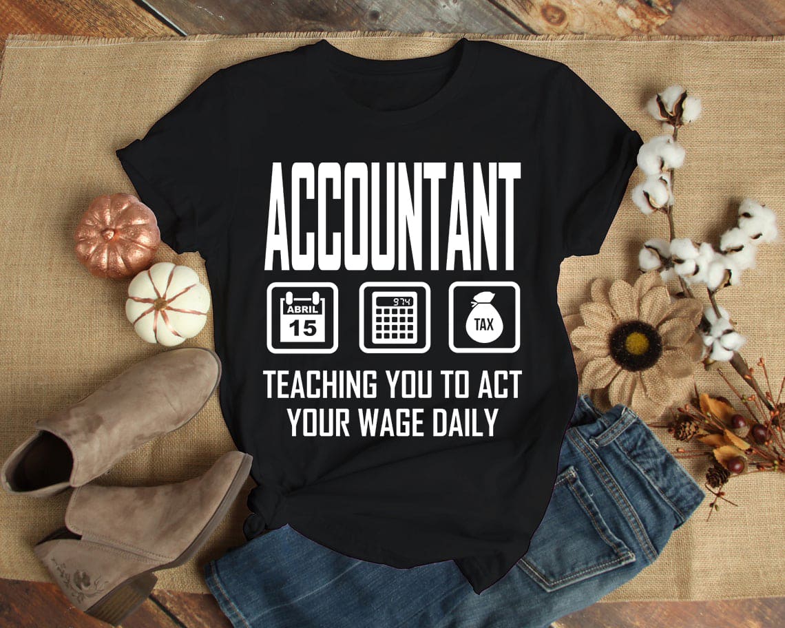Accountant teaching you to act your wage daily - Accountant the job