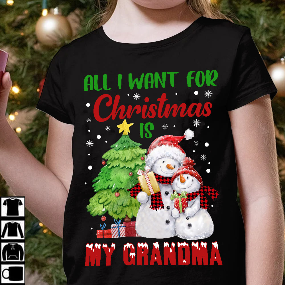 All I want for Christmas is my grandma - Gorgeous snowman family, Christmas day ugly sweater