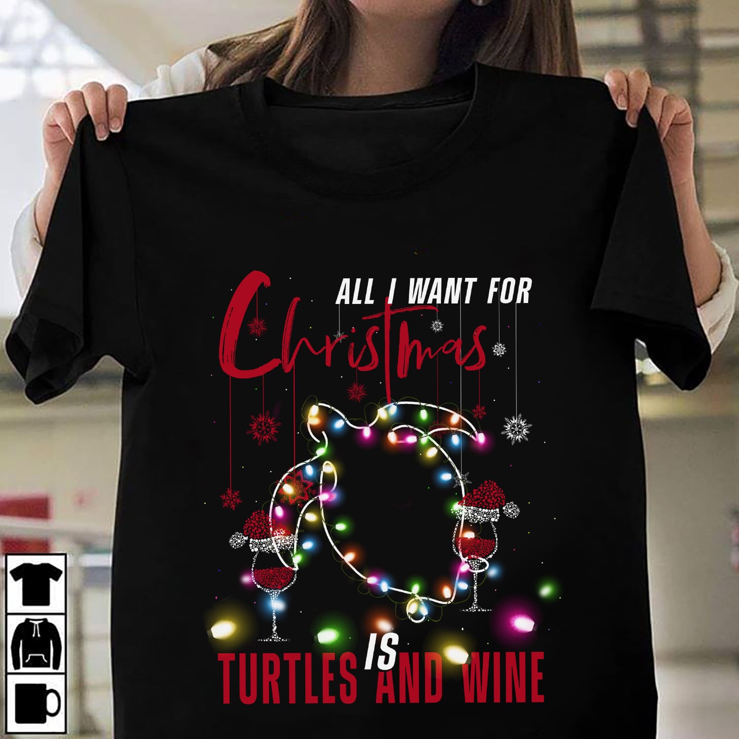 All I want for Christmas is turtles and wine - Christmas ugly sweater, love drinking wine