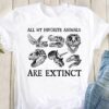 All my favorite animals are extict - Dinosaur extinction, gift for dinosaur lover