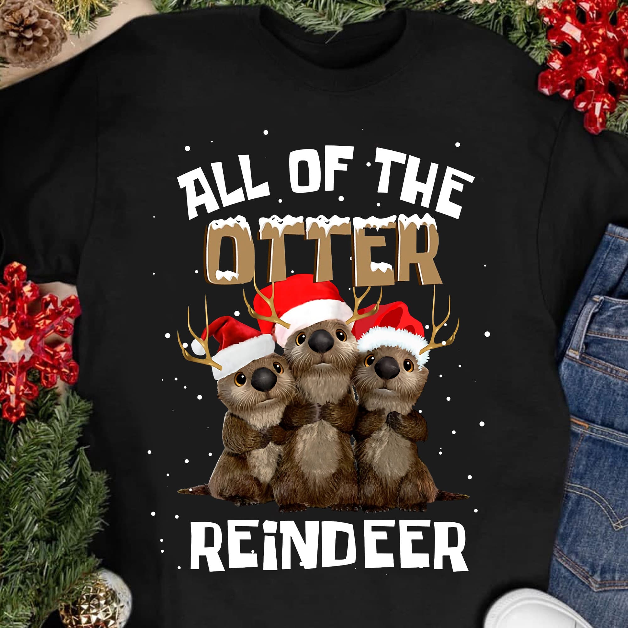 All of the Otter reindeer - Otter wearing Santa hat, Christmas day ugly sweater