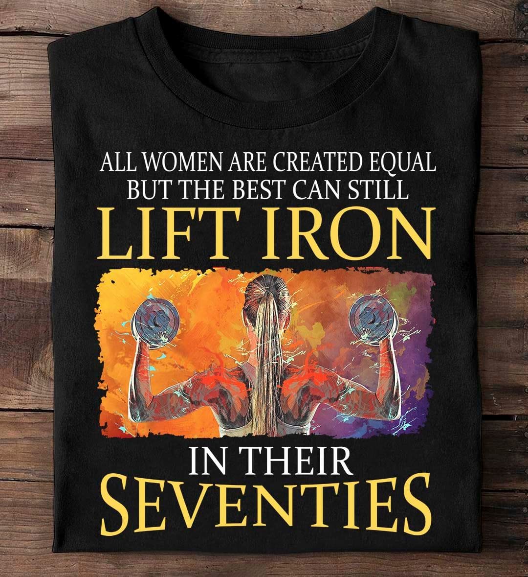 All women are created equal, but the best can still lift iron in their seventies - Strong women lifting weights