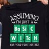 Assuming I'm just a basic witch was your first mistake - Halloween witch life, chemistry period table