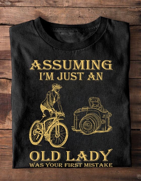 Assuming I'm just an old lady was your first mistake - Old lady go cycling, photography and cycling