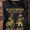 Assuming I'm just an old lady was your first mistake - Strong woman go cycling, woman lifting iron