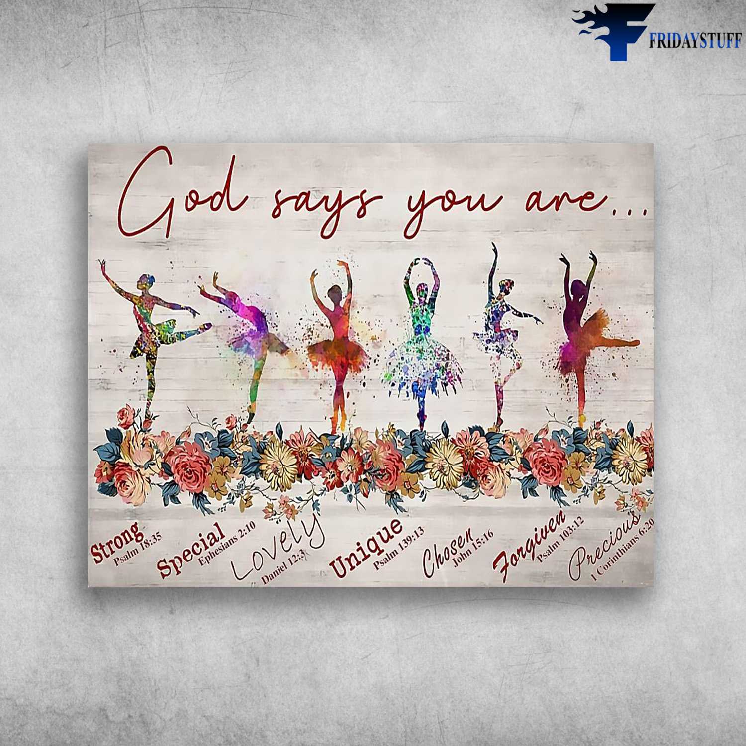 Ballet Poster, Ballet Dancer, God Says You Are, Strong, Special, Lovely, Unique, Chosen, Forgiven, Precious
