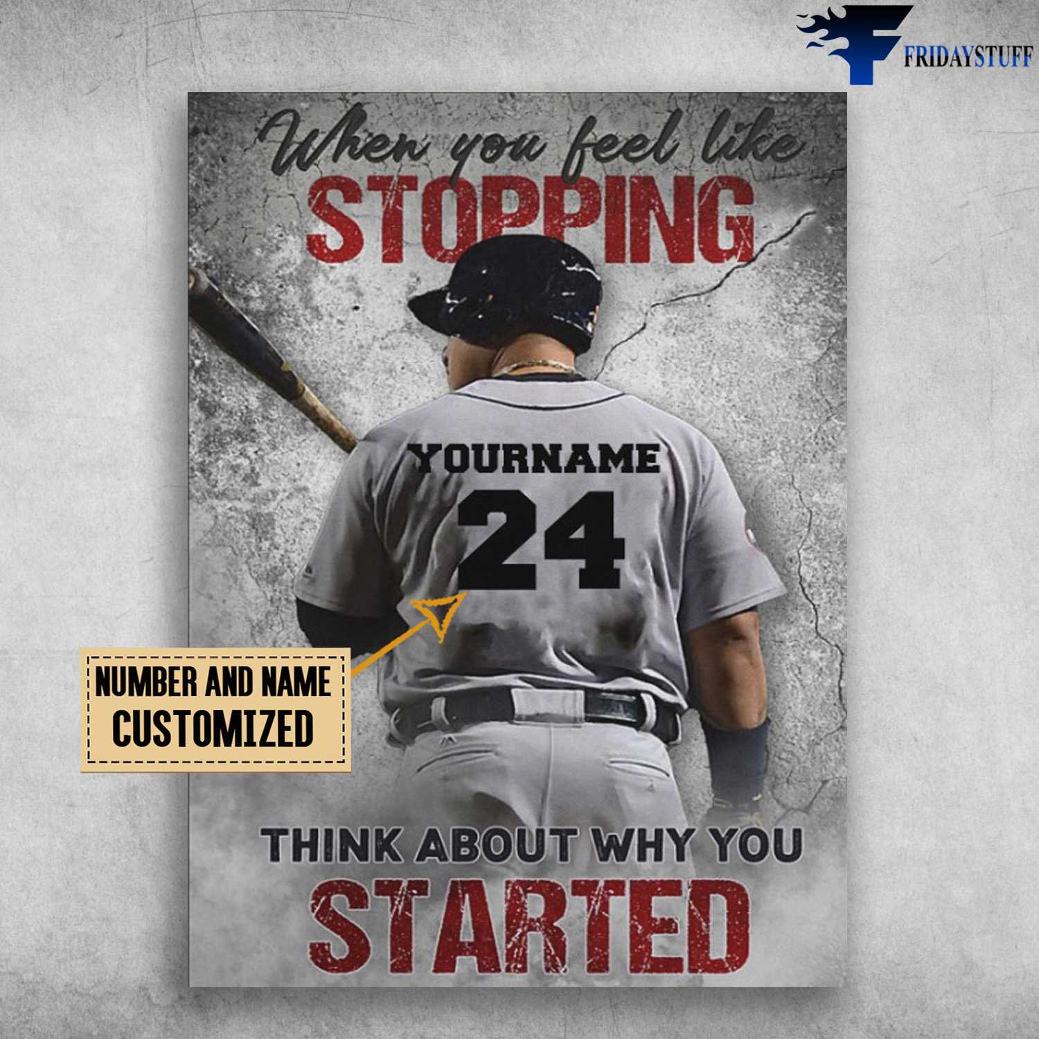Baseball Player, Baseball Poster, When You Feel Like Stopping, Think About Why You Started