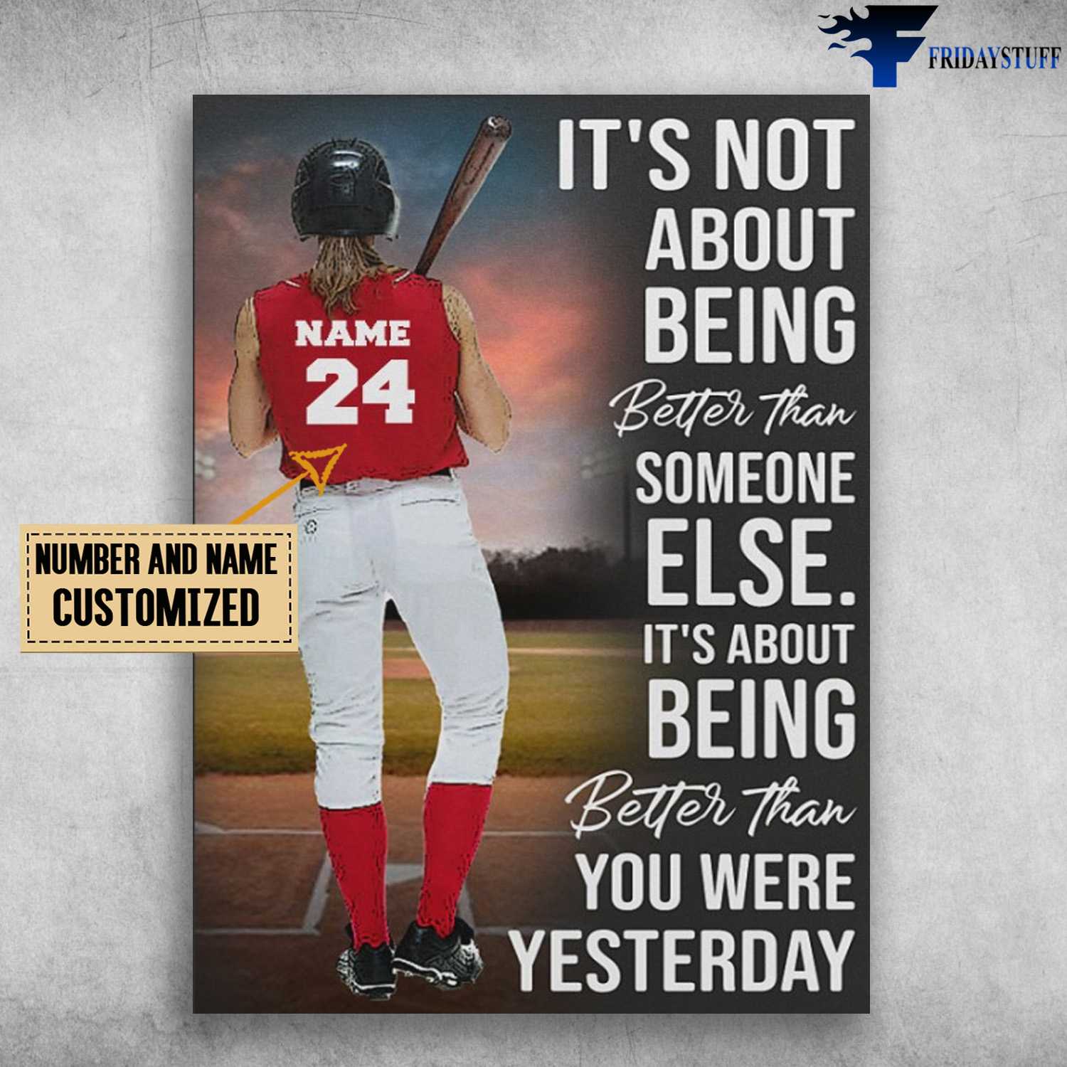 Baseball Player, Girl Loves Baseball, It's Not About How Bad You Want It, It's About How You're Willing To Hard Rork For It