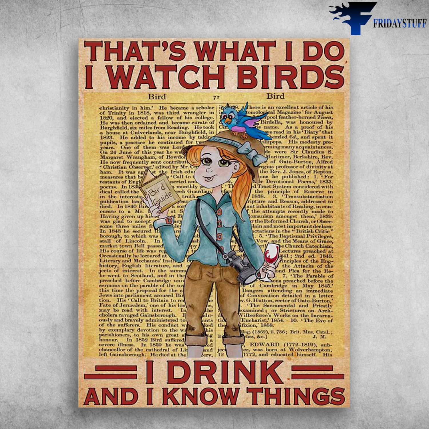 Bird Lover, Wine Girl, That's What I Do, I Watch Birds, I Drink, And I Know Things