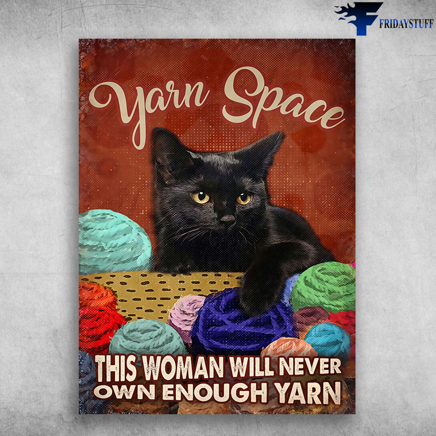 Black Cat, Yarn Space, This Woman Will Never, Own Enough Yarn