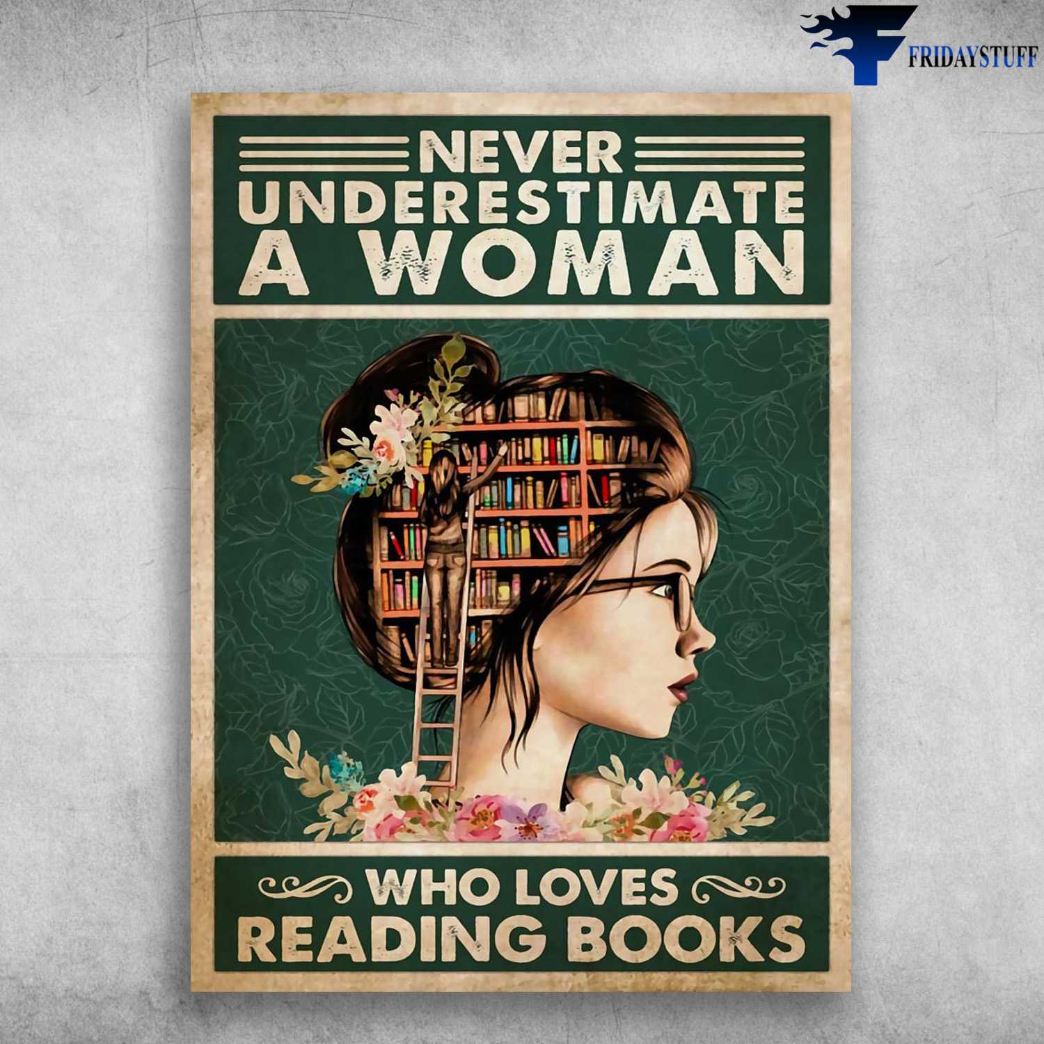 Book Lover, Gift For Reader, Never Underestimate A Woman, Who Loves Reading Books