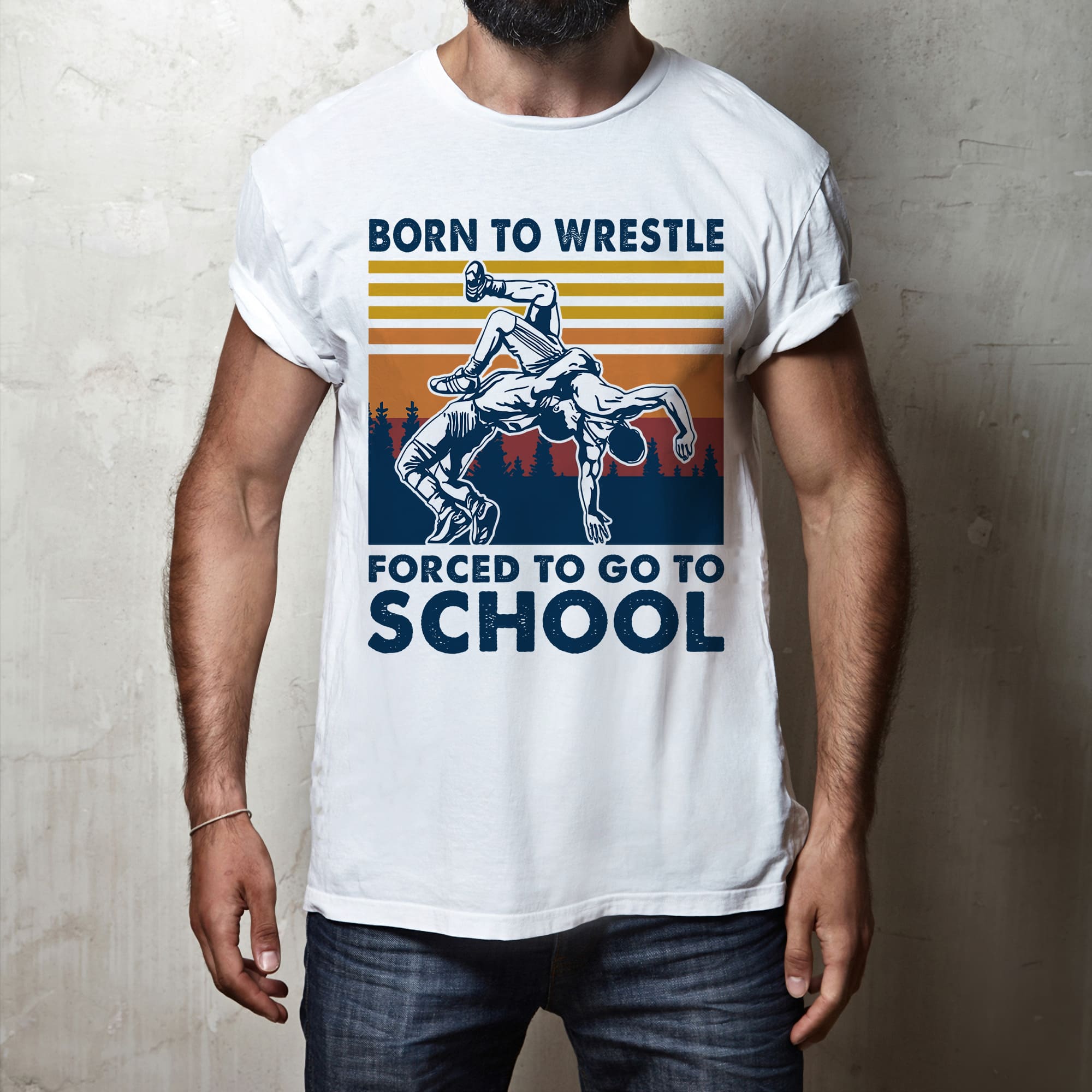 Born to wrestle, forced to go to school - Gift for professional wrestlers