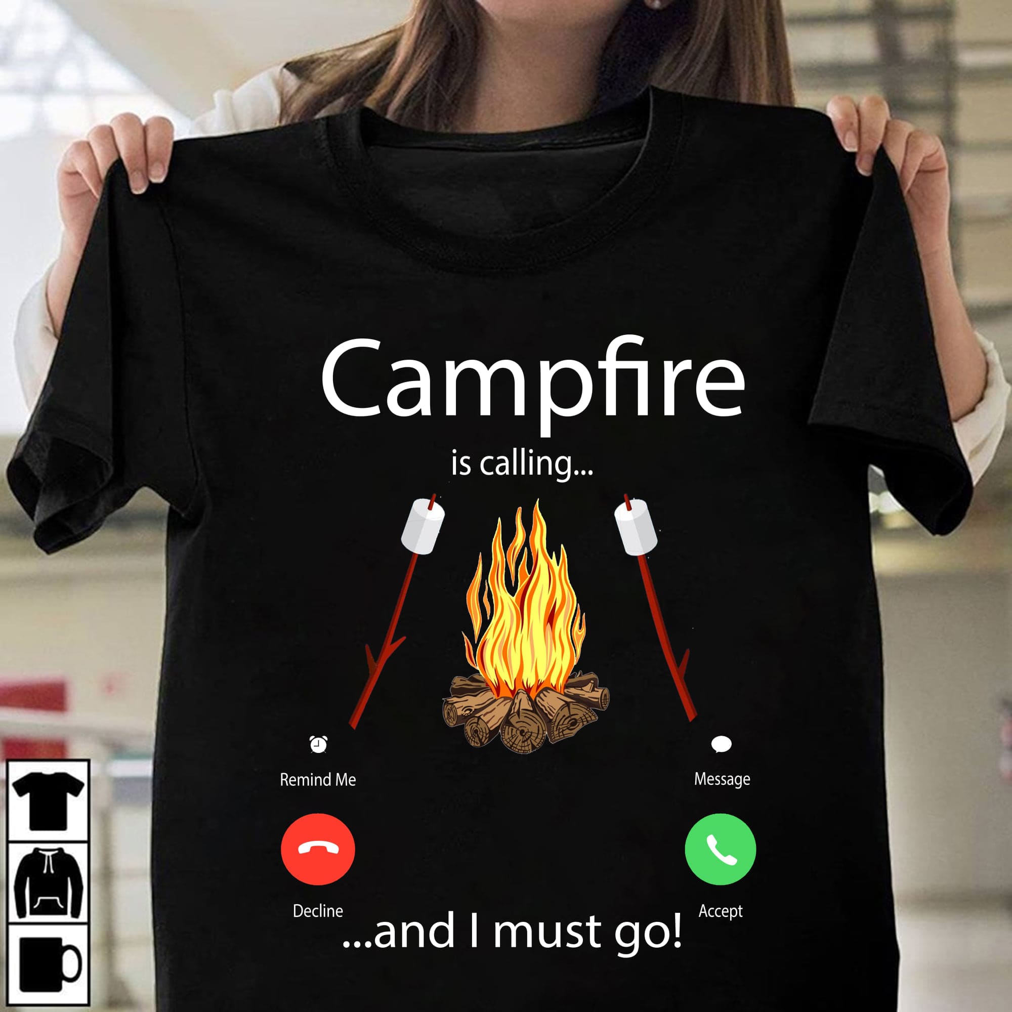Campfire is calling and I must go - Campfire graphic T-shirt, love to go camping