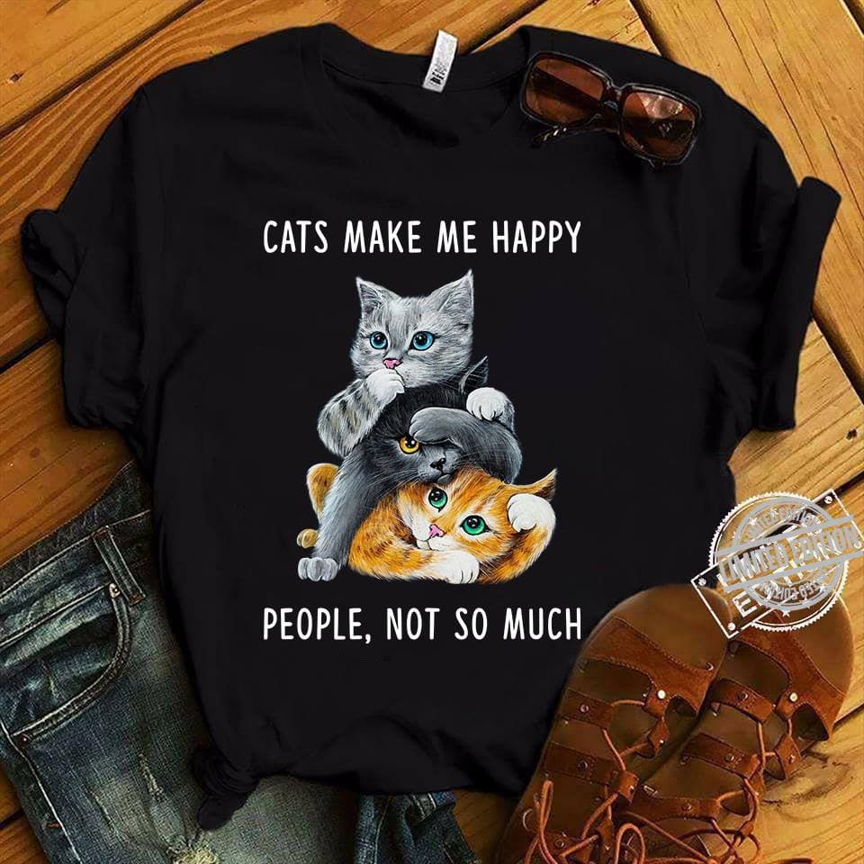 Cats make me happy, people not so much - Cute kitty cats, cat graphic T-shirt