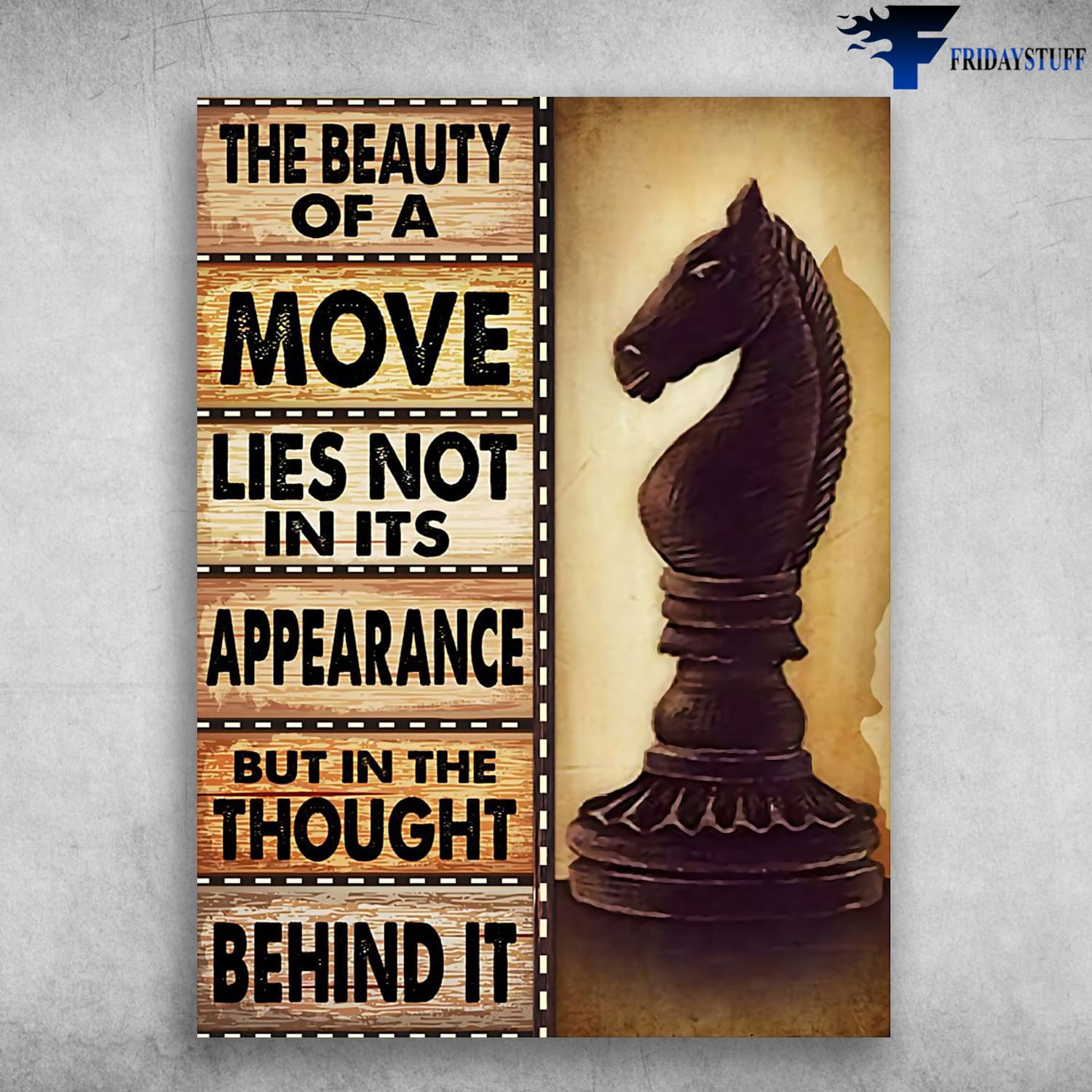 Chess Knight, Chess Poster, The Beautiful Of A Move, Lies Not In Its Appearance, But In The Thought, Behind It