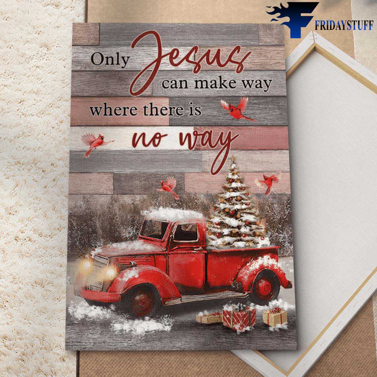 Christmas Poster, Christmas Truck, Cardinal Bird, Only Jesus Can Make Way, Where There Is No Way