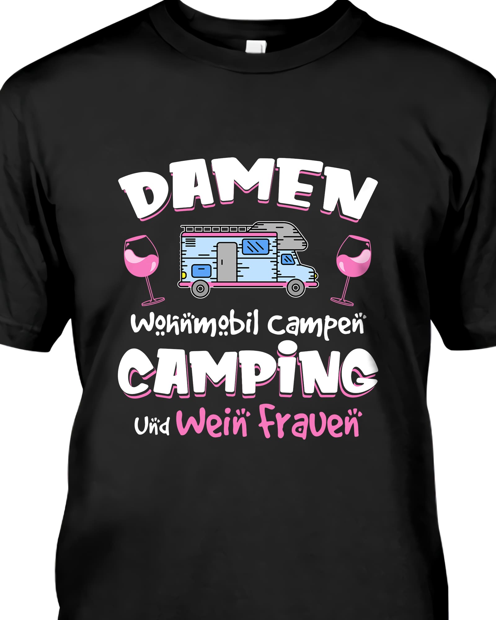 Damen wonnmobil campen camping und wein fraven - Recreational camping vehicle, wine and camping