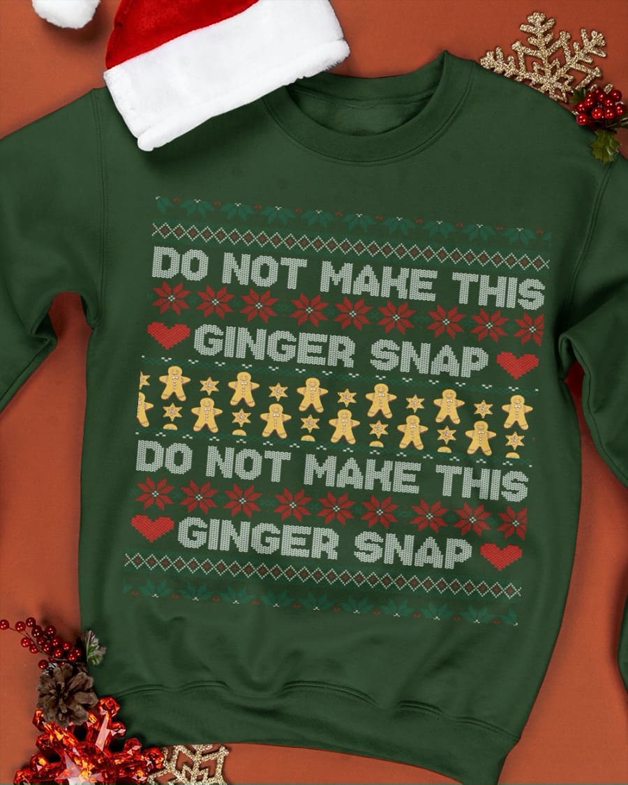 Do not make this ginger snap - Ginger cookie for Christmas, Christmas ugly sweater
