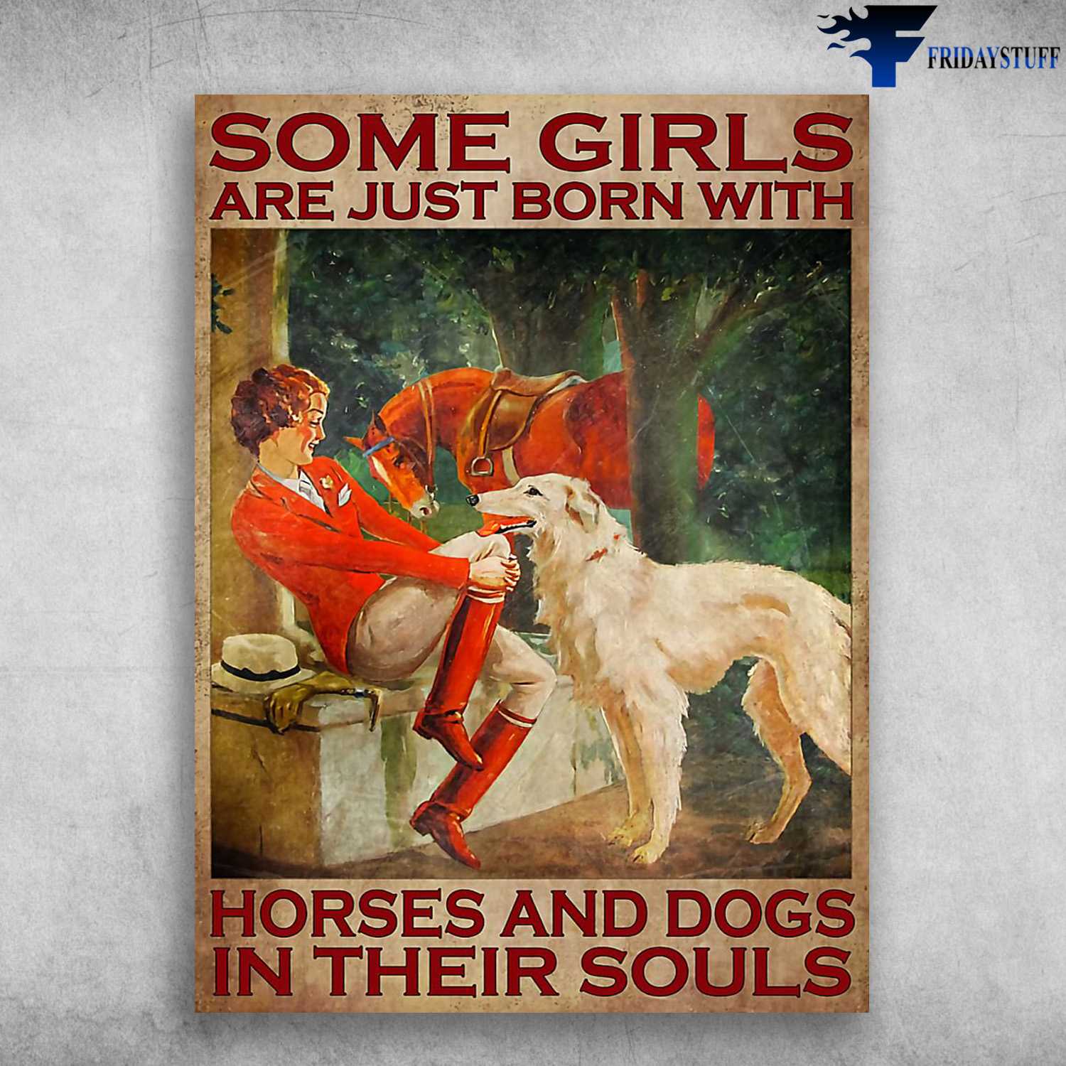 Dog And Horse, Girl Loves Dog, Horse Riding, Some Girls, Are Just Born, With Horses And Dogs, In Their Soul