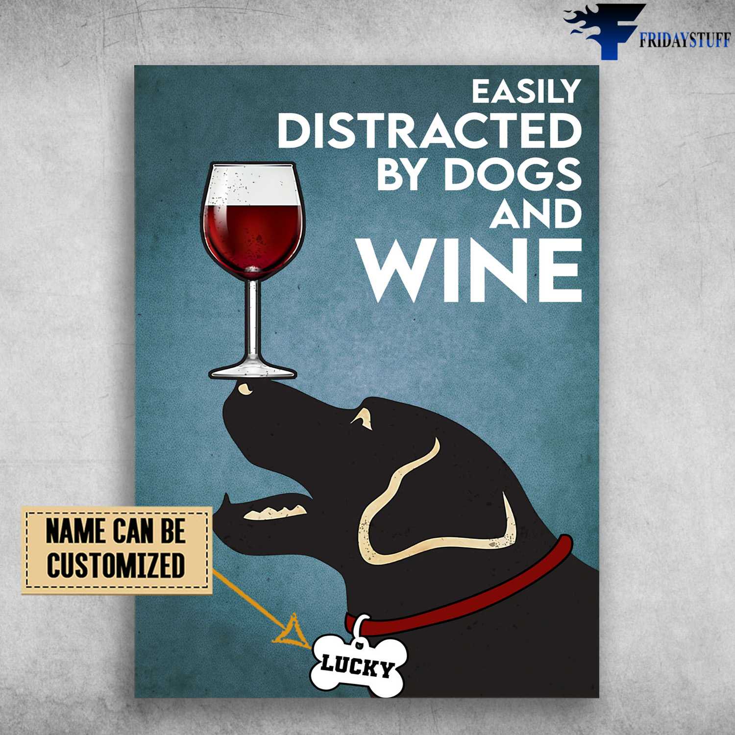 Dog Lover, Labrador Dog, Dog And Wine, Easily Distracted By Dogs And Wine