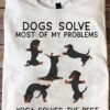 Dogs solve most of my problems, yoga solves the rest - Dachshunds doing yoga, gift for dog lover