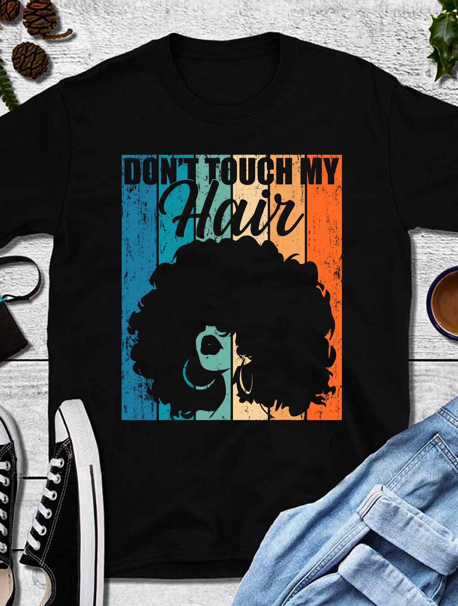 Don't touch my hair - Curly black hair, gift for black woman