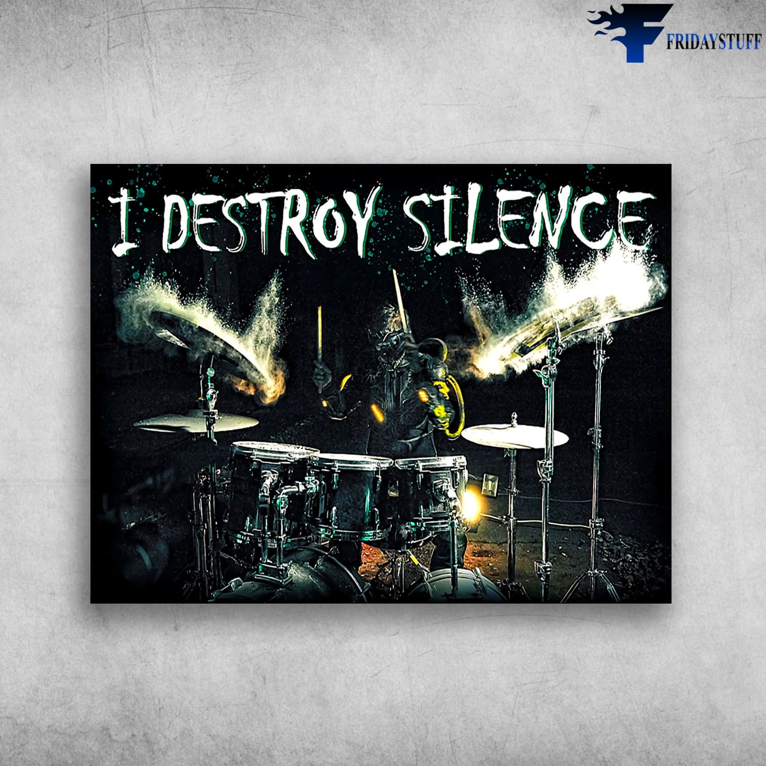 Drums Lover, Drummer Poster, I Destroy Silence