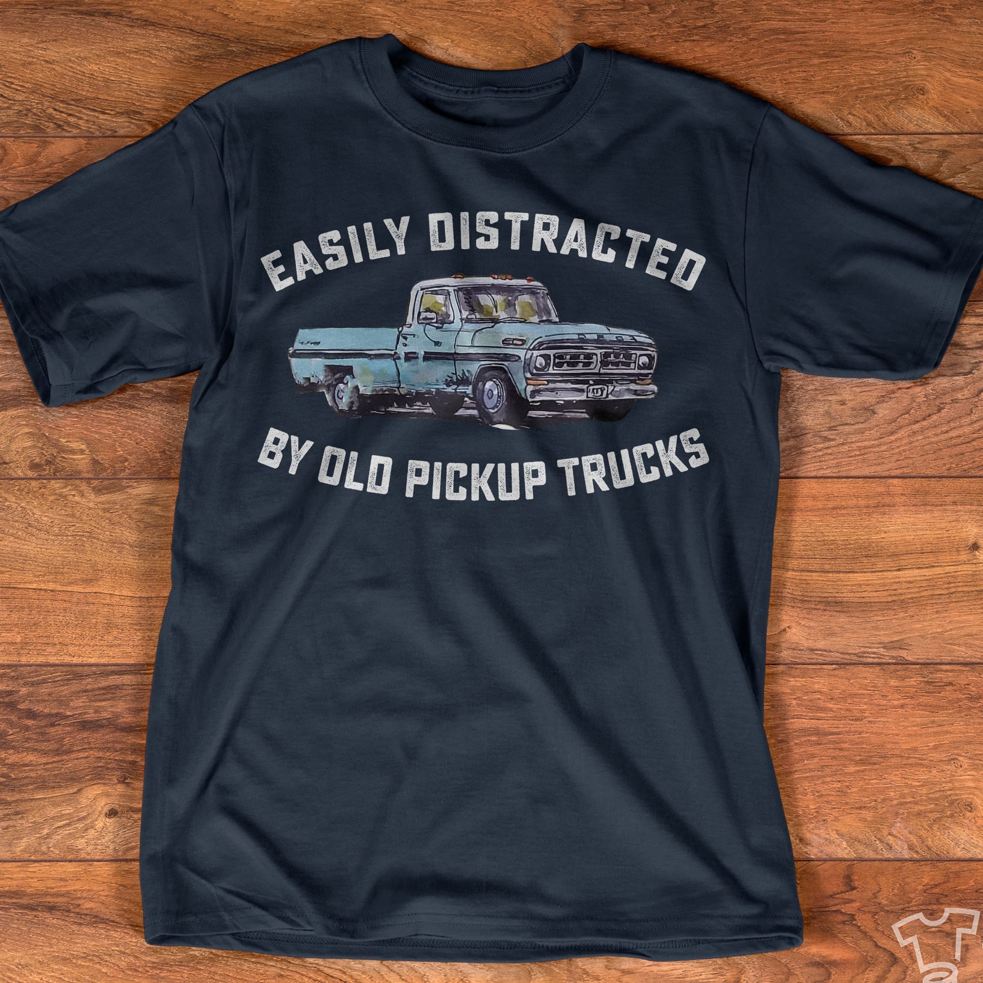 Easily distracted by old pickup trucks - Gift for truck collector