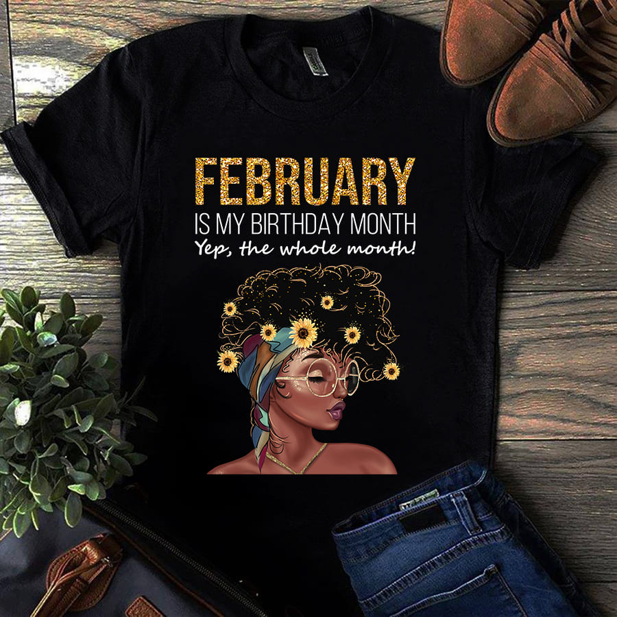 February is my birthday month - Happy Birthday gift, Beautiful black woman