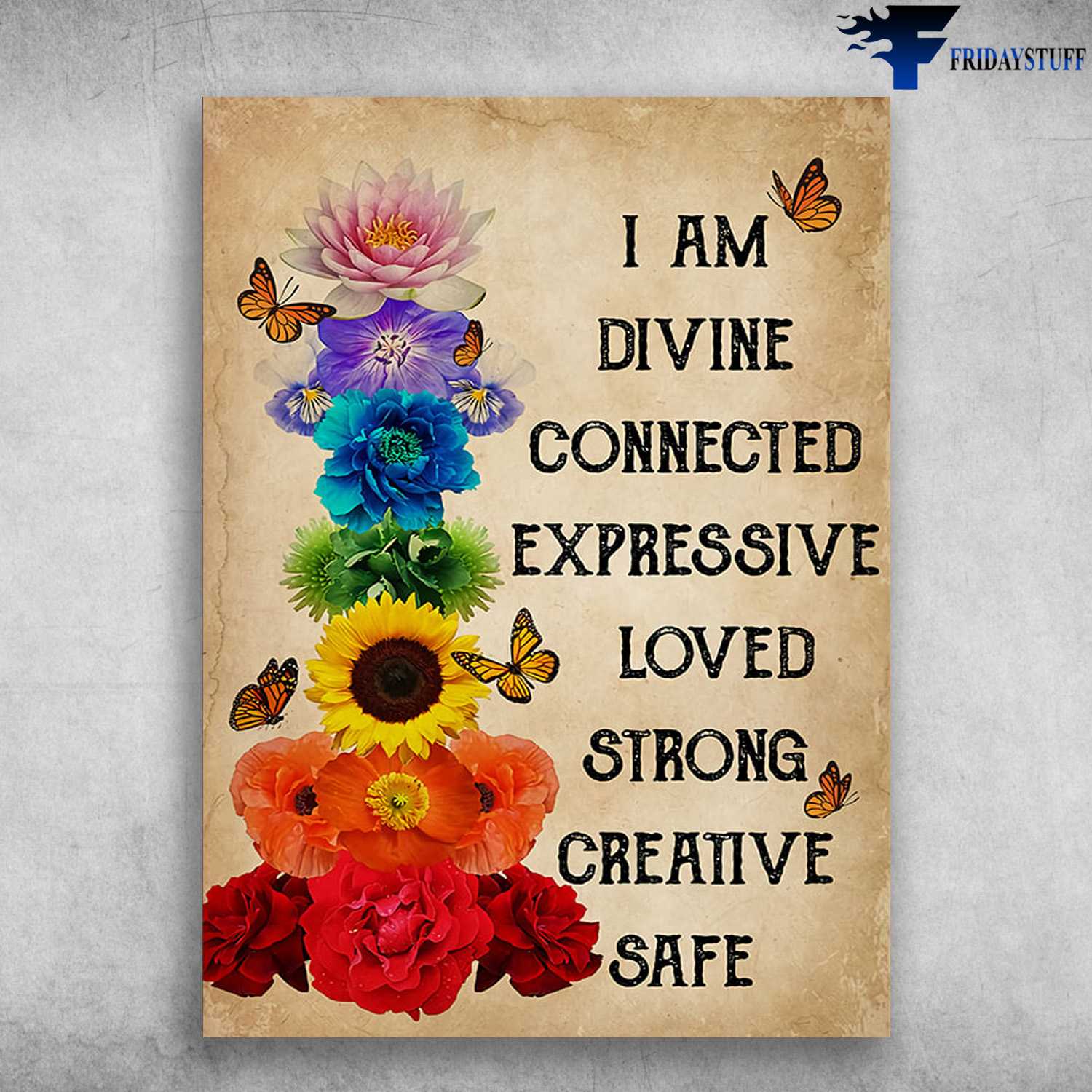 Flower Poster, Butterfly Flower, I Am Divine, Connected, Expressive, Loved, Strong, Creative, Safe