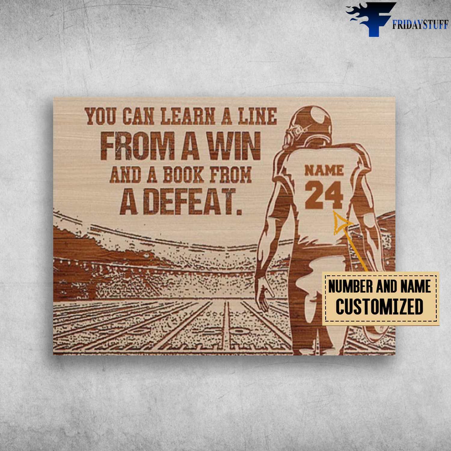 Football Poster, Football Player, You Can Learn A Line, From A Win, And A Book From A Defeat